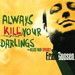 Cover: Always kill your darlings